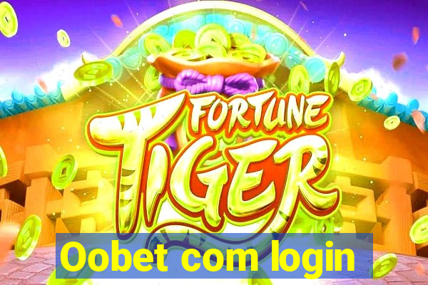 Oobet com login